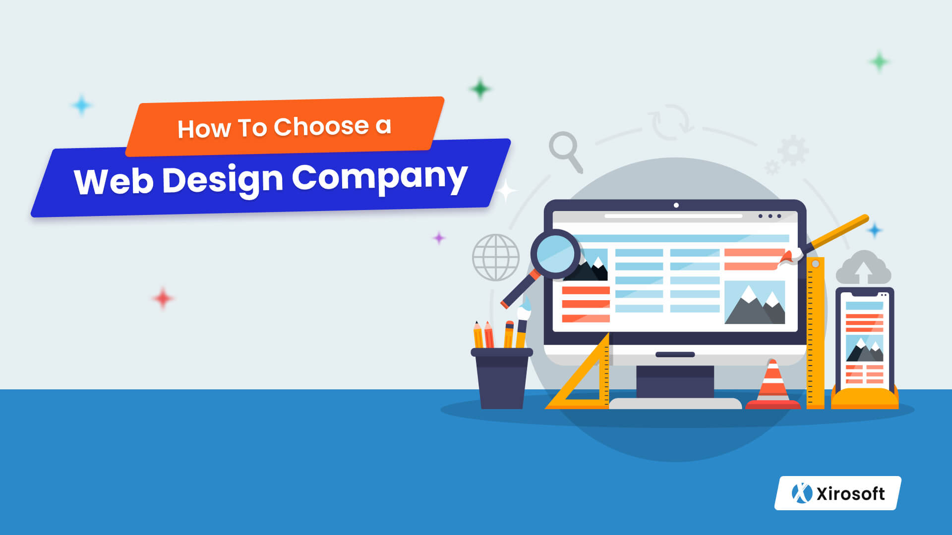 How To Choose Web Design Company - Xirosoft